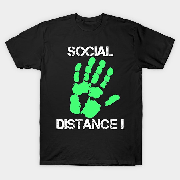 Social Distance! T-Shirt by blackshopy